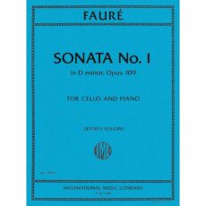 Faure -- Sonata No. 1 in D Minor, Op. 109 for Cello and Piano