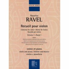 Ravel -- Collection for Violin and Piano, Volumes I & II
