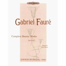 Faure -- Complete Shorter Works for Cello and Piano