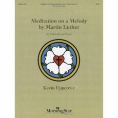 Meditation on a Melody by Martin Luther for Cello and Organ