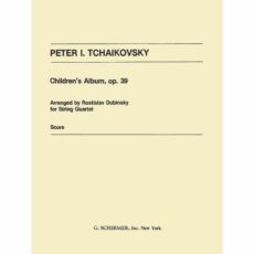 Tchaikovsky -- Children's Album, Op. 39 for String Quartet
