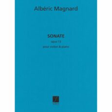 Magnard -- Sonata, Op. 13 for Violin and Piano