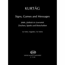 Kurtag -- Signs, Games and Messages for Solo Violin
