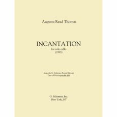 Thomas -- Incantation for Solo Cello