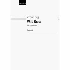 Zhou -- Wild Grass for Solo Cello