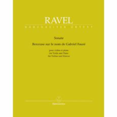 Ravel -- Sonata & Berceuse sur le nom de Gabriel Faure for Violin and Piano
