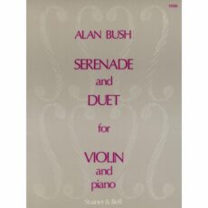 Bush -- Serenade and Duet, Op. 111 for Violin and Piano