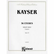 Kayser -- 36 Etudes, Op. 20 for Violin