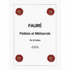 Faure -- Pelleas et Melisande for Eight Cellos