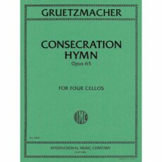 Gruetzmacher -- Consecration Hymn, Op. 65 for Four Cellos