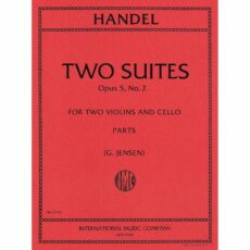 Handel -- Two Suites, Op. 5, No. 2 for Two Violins and Cello