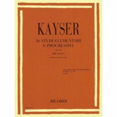Kayser -- 36 Elementary and Progressive Studies, Op. 20, Books 1-3 for Violin