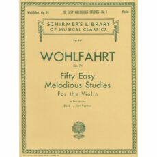 Wohlfahrt -- Fifty Easy Melodious Studies, Op. 74, Books 1-2 for Violin