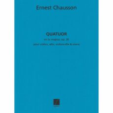 Chausson -- Piano Quartet in A Major, Op. 30