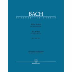 Bach -- Six Suites, BWV 1007-1012 for Solo Cello (Synoptic Facsimile Volume)