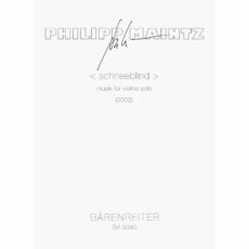 Maintz -- Schneeblind for Solo Violin