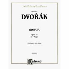 Dvorak -- Sonata in F Major, Op. 57 for Violin and Piano