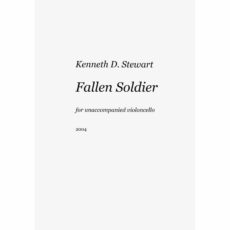 Stewart -- Fallen Soldier for Solo Cello