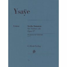 Ysaye -- Six Sonatas, Op. 27 for Violin Solo