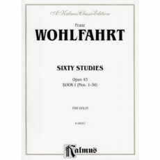 Wohlfahrt -- Sixty Studies, Op. 45, Books 1-2 for Violin